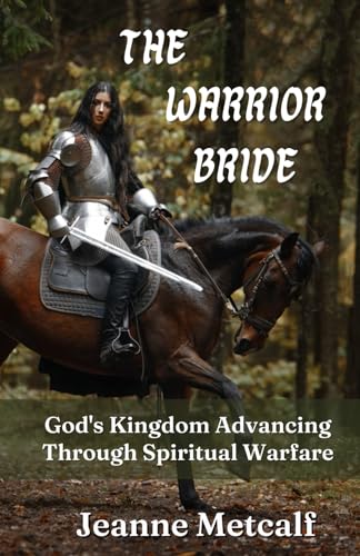 Beispielbild fr The Warrior Bride: God's Kingdom Advancing Through Spiritual Warfare zum Verkauf von GreatBookPrices