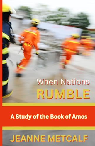 Beispielbild fr When Nations Rumble: A Study of the Book of Amos zum Verkauf von Ria Christie Collections