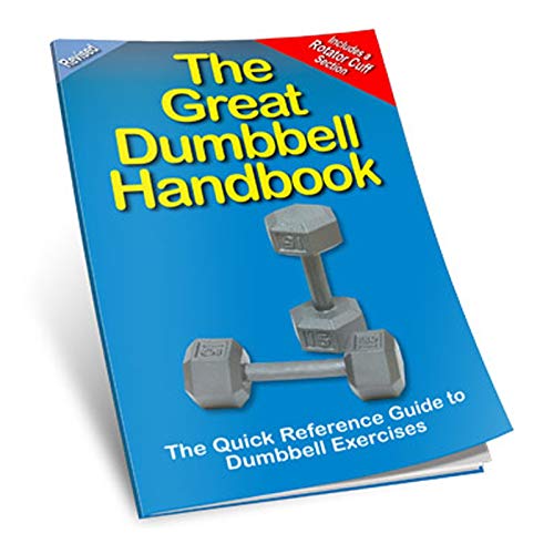 Beispielbild fr The Great Dumbbell Handbook: The Quick Reference Guide to Dumbbell Exercises zum Verkauf von Better World Books