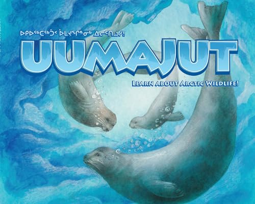 Beispielbild fr Uumajut: Learn About Arctic Wildlife! zum Verkauf von Books Unplugged