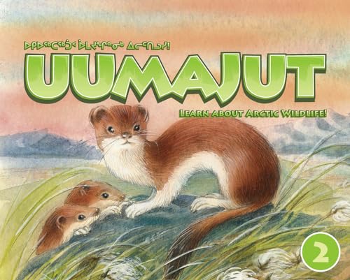 Imagen de archivo de Uumajut, Volume 2: Learn About Arctic Wildlife! (Uumajut Series; 2) a la venta por SecondSale