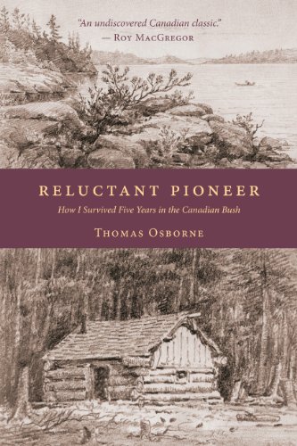 Stock image for Reluctant Pioneer: How I Survived Five Years in the Canadian Bush for sale by GF Books, Inc.