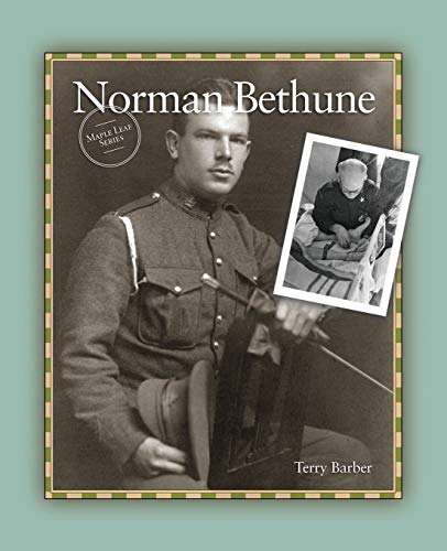 9781926583372: Norman Bethune (Maple Leaf Series)