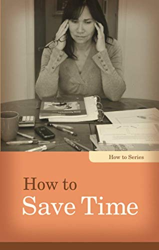 Beispielbild fr How to Save Time zum Verkauf von Better World Books