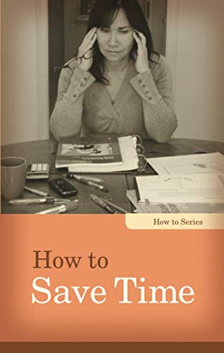 Stock image for How to Save Time for sale by Better World Books