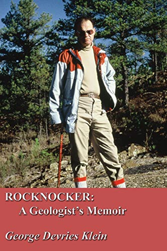Beispielbild fr Rocknocker: A Geologist's Memoir zum Verkauf von Chiron Media