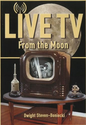 9781926592169: Live TV from the Moon (Apogee Books Space Series)