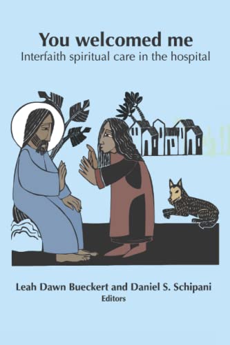 Beispielbild fr You Welcomed Me: Interfaith Spiritual Care in the Hospital zum Verkauf von JR Books