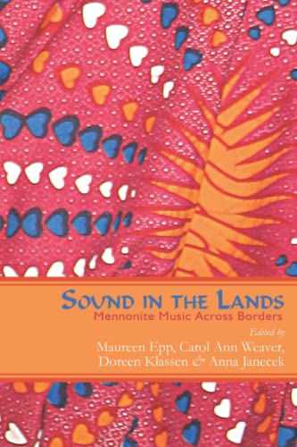 Stock image for Sound in the Lands: Mennonite Music Across Borders for sale by Booksavers of Virginia