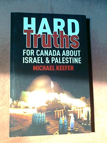 Stock image for Hard Truths for Canada About Israel and Palestine for sale by Wonder Book