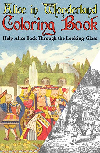 Beispielbild fr Alice in Wonderland Coloring Book : Help Alice Back Through the Looking-Glass (Abridged) (Engage Books) zum Verkauf von Better World Books