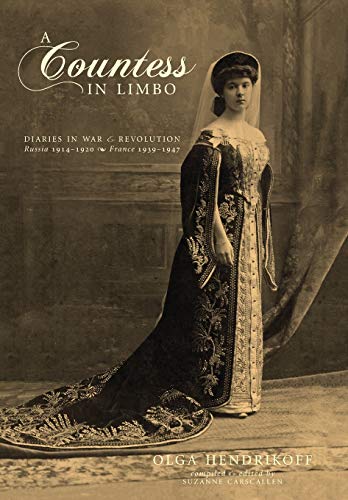 Beispielbild fr A Countess in Limbo: Diaries in War & Revolution; Russia 1914-1920, France 1939-1947 zum Verkauf von Bookmans