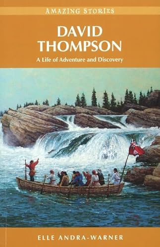 Beispielbild fr David Thompson: A Life of Adventure and Discovery zum Verkauf von ThriftBooks-Atlanta