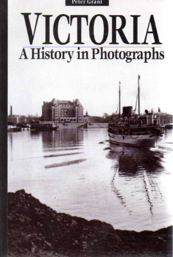 Imagen de archivo de Victoria : A History in Photographs a la venta por Better World Books: West