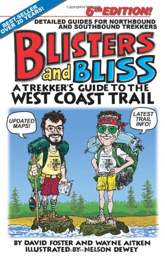 Stock image for Blisters and Bliss: A Trekker's Guide to the West Coast Trail for sale by GF Books, Inc.
