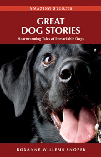 Beispielbild fr Great Dog Stories: Heartwarming Tales of Remarkable Dogs (Amazing Stories) zum Verkauf von Wonder Book