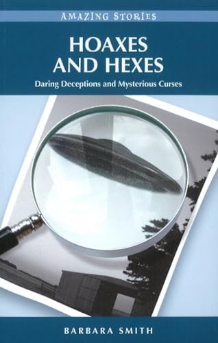 Beispielbild fr Hoaxes and Hexes : Daring Deceptions and Mysterious Curses zum Verkauf von Better World Books