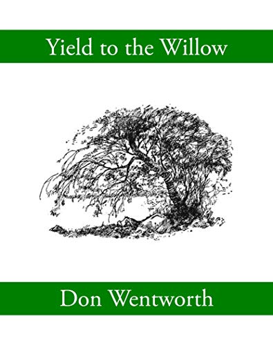 Beispielbild fr Yield to the Willow zum Verkauf von SecondSale