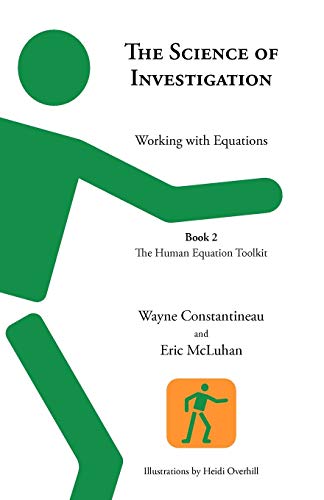 9781926645506: The Science of Investigation: Working with Equations -- Book 2 the Human Equation Toolkit