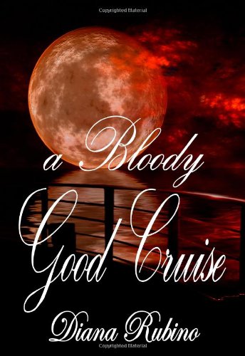 Beispielbild fr A Bloody Good Cruise zum Verkauf von Isaiah Thomas Books & Prints, Inc.