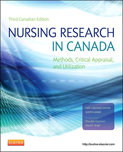 Stock image for Nursing Research in Canada: Methods, Critical Appraisal, and Utilization Singh RN RP BSc BScN MEd PhD I, Mina D.; Cameron RN PhD, Cherylyn; LoBiondo-Wood PhD RN FAAN, Geri and Haber PhD RN FAAN, Judith for sale by Aragon Books Canada