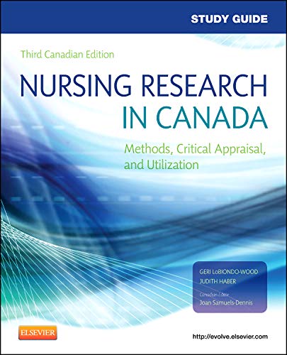 Stock image for Study Guide for Nursing Research in Canada: Methods, Critical Appraisal, and Utilization, 3e LoBiondo-Wood PhD RN FAAN, Geri; Berry, Carey; Haber PhD RN FAAN, Judith; Yost, Jennifer and Samuels-Dennis, Joan for sale by Aragon Books Canada