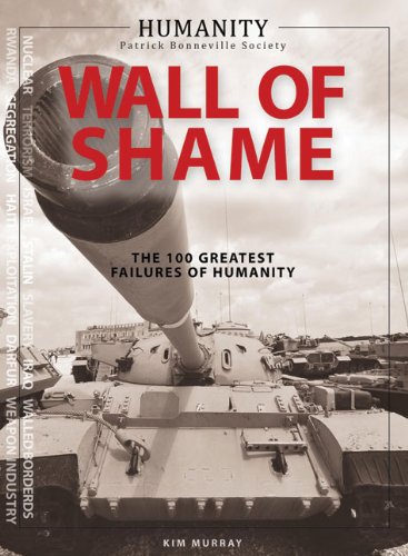 Imagen de archivo de Humanity Wall of Shame: The 100 Greatest Failures of Humanity a la venta por WorldofBooks