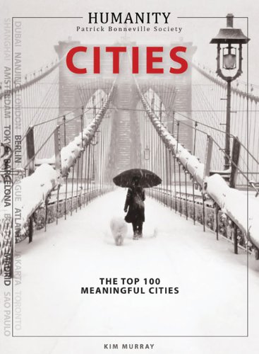 Imagen de archivo de Humanity Cities: The World's Top 100 Meaningful Cities a la venta por WorldofBooks