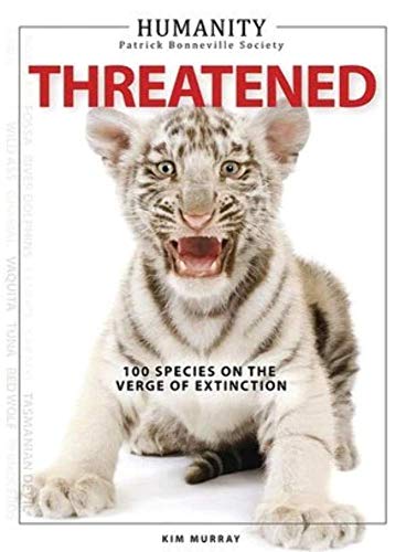 Stock image for Humanity: Threatened : 100 Species on the Verge of Extinction for sale by Better World Books