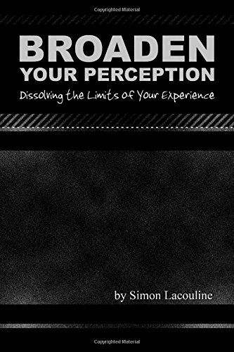 9781926659039: Broaden Your Perception: Dissolving the Limits of Your Experience