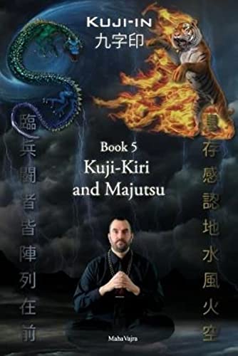 Imagen de archivo de Kuji-Kiri and Majutsu: Sacred Art of the Oriental Mage (Kuji-In) a la venta por GF Books, Inc.