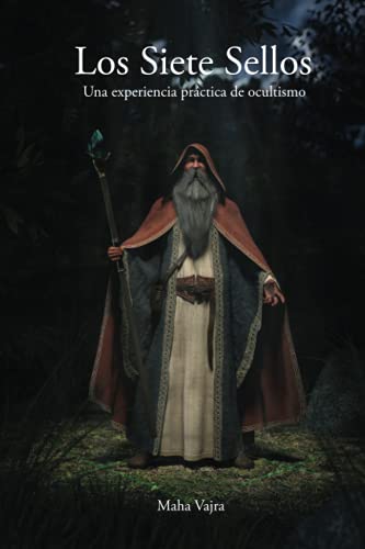 Imagen de archivo de Los Siete Sellos: Una experiencia prctica de ocultismo (Spanish Edition) a la venta por GF Books, Inc.