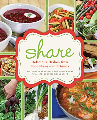 9781926662879: Share: Delicious Dishes from Foodshare and Friends