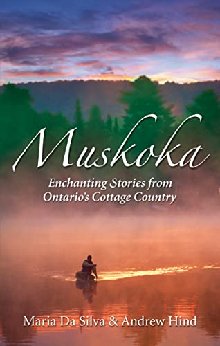 9781926677828: Muskoka: Settlers, Secrets & Summer Fun