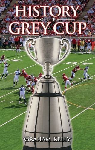 Stock image for History of the Grey Cup for sale by Blackwell's