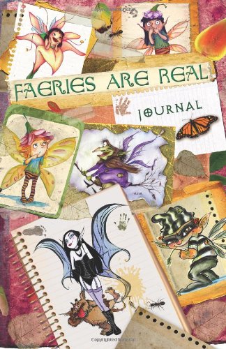 Stock image for Faeries Are Real Journal: a journal with lined pages just waiting for your stories for sale by Revaluation Books