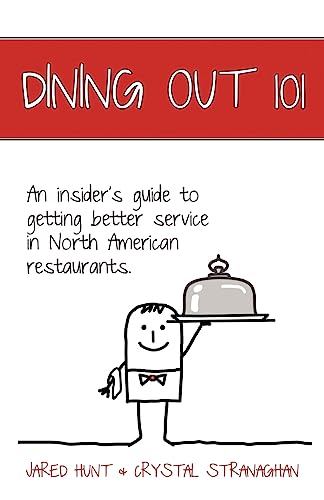 Stock image for Dining Out 101: An insider's guide to getting better service in North American restaurants. for sale by Lucky's Textbooks