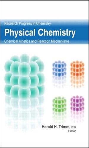 Stock image for Physical Chemistry: Chemical Kinectics And Reactions Mechanisms for sale by Basi6 International