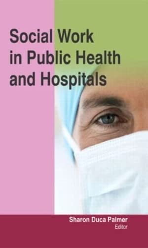 Beispielbild fr Social Work in Public Health and Hospitals zum Verkauf von Blackwell's