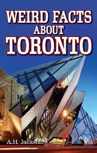 Imagen de archivo de Weird Facts about Toronto a la venta por Better World Books