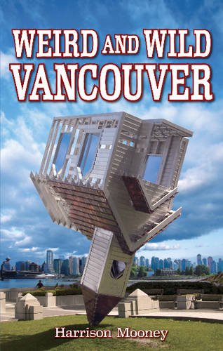 Stock image for WEIRD WILD VANCOUVER for sale by PBShop.store US