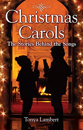 Stock image for Christmas Carols: The Stories Behind the Songs for sale by ThriftBooks-Atlanta