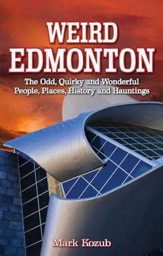 Stock image for Weird Edmonton for sale by Better World Books: West