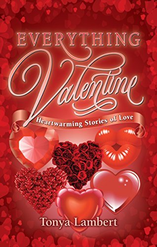 Stock image for Everything Valentine Heartwarming Stories of Love for sale by PBShop.store US