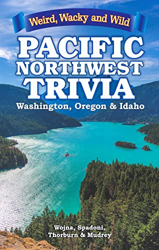 9781926700922: Pacific Northwest Trivia: Washington, Oregon & Idaho