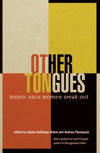 Stock image for Other Tongues : Mixed-Race Women Speak Out for sale by Better World Books
