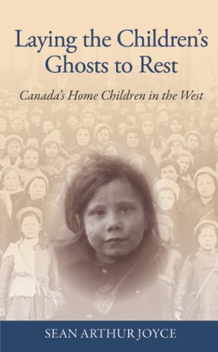 Stock image for Laying the Childrens Ghosts to Rest: Canadas Home Children in the West for sale by Zoom Books Company