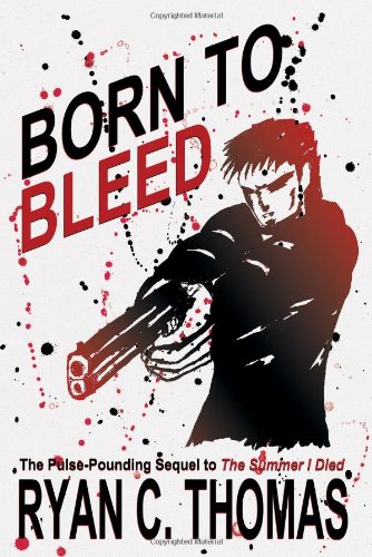 Born to Bleed: A Thriller (9781926712772) by Thomas, Ryan C.