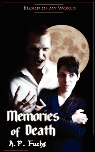 Stock image for Memories of Death (Blood of my World Novella Two): A Paranormal Romance for sale by Ergodebooks