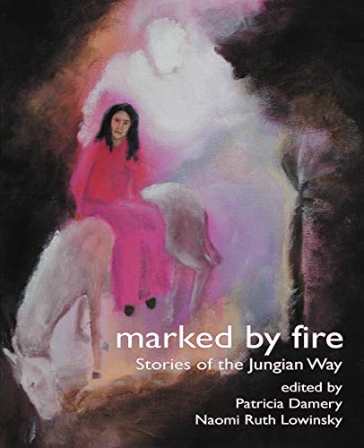 9781926715681: Marked by Fire: Stories of the Jungian Way